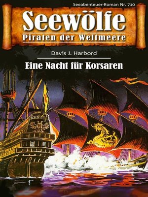 cover image of Seewölfe--Piraten der Weltmeere 710